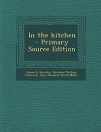 Enlarge image Cover: In the Kitchen - Nabu Press