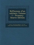 Cover: Reflexions d'un solitaire Volume 1 - Nabu Press