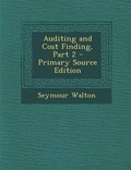 Cover: Auditing and Cost Finding, Part 2 - Nabu Press