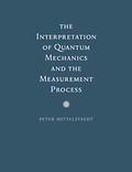 Cover: The Interpretation of Quantum Mechanics and the Measurement Process - Cambridge University Press