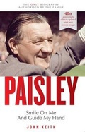 Cover: Bob Paisley: Smile on Me and Guide My Hand - Trinity Mirror Sport Media