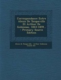 Cover: Correspondance Entre Alexis De Tocqueville Et Arthur De Gobineau, 1843-1859... - Nabu Press