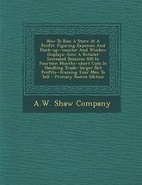 Enlarge image Cover: How to Run a Store at a Profit - Nabu Press