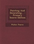 Cover: Painting and Decorating... - Nabu Press