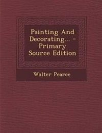 Enlarge image Cover: Painting and Decorating... - Nabu Press