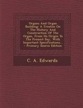Cover: Organs and Organ Building - Nabu Press