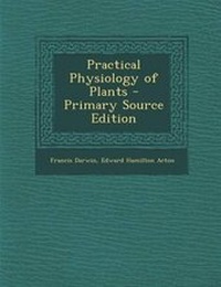 Enlarge image Cover: Practical Physiology of Plants - Nabu Press
