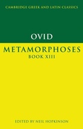 Cover: Ovid: Metamorphoses Book XIII - Cambridge University Press