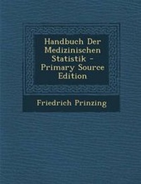 Enlarge image Cover: Handbuch Der Medizinischen Statistik - Primary Source Edition - Nabu Press