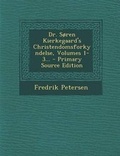 Cover: Dr. Soren Kierkegaard's Christendomsforkyndelse, Volumes 1-3... - Primary Source Edition - Nabu Press
