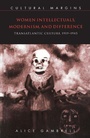 Cover: Women Intellectuals, Modernism, and Difference - Cambridge University Press