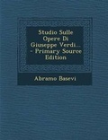 Cover: Studio Sulle Opere Di Giuseppe Verdi... - Primary Source Edition - Nabu Press