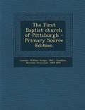 Cover: The First Baptist Church of Pittsburgh - Nabu Press
