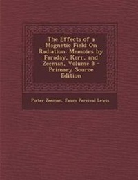 Enlarge image Cover: The Effects of a Magnetic Field on Radiation - Nabu Press