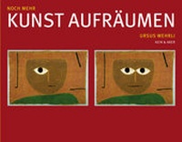 Abbildung von: Noch mehr Kunst aufräumen - Kein & Aber