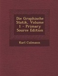 Cover: Die Graphische Statik, Volume 1 - Nabu Press