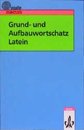Cover: Grund- und Aufbauwortschatz Latein - Klett