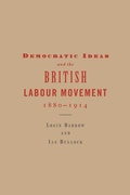 Cover: Democratic Ideas and the British Labour Movement, 1880-1914 - Cambridge University Press