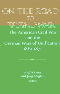 Enlarge image Cover: On the Road to Total War - Cambridge University Press