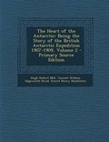 Cover: The Heart of the Antarctic - Nabu Press