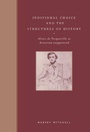 Cover: Individual Choice and the Structures of History - Cambridge University Press