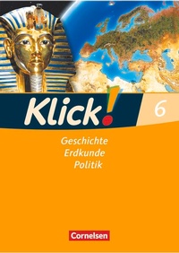 Abbildung von: Klick! Geschichte, Erdkunde, Politik - Westliche Bundesländer - Ausgabe ab 2007 - 6. Schuljahr - Cornelsen Verlag