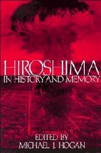 Enlarge image Cover: Hiroshima in History and Memory - Cambridge University Press