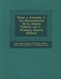 Cover: Oscar y Amanda, o, Los descendientes de La Abadia Volume vol. 2 - Nabu Press