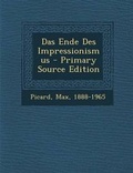 Cover: Das Ende Des Impressionismus - Primary Source Edition - Nabu Press