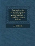 Cover: Geschichte Der Brandenburgisch-Preussischen Kriegs-Marine. - Nabu Press