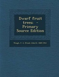 Enlarge image Cover: Dwarf Fruit Trees; - Nabu Press