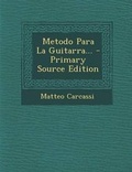 Cover: Metodo Para La Guitarra... - Primary Source Edition - Nabu Press