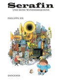 Cover: Serafin und seine Wundermaschine - Diogenes
