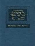 Cover: Exploration Scientifique de L'Algerie Pendant Les Annees 1840, 1841, 1842, .... - Nabu Press