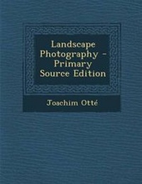 Enlarge image Cover: Landscape Photography - Primary Source Edition - Nabu Press