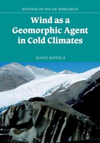 Enlarge image Cover: Wind as a Geomorphic Agent in Cold Climates - Cambridge University Press