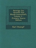 Cover: Beitrage Zur Akustik Und Musikwissenschaft, Volume 3 - Nabu Press