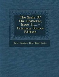 Enlarge image Cover: The Scale of the Universe, Issue 11... - Primary Source Edition - Nabu Press