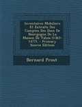 Cover: Inventaires Mobiliers Et Extraits Des Comptes Des Ducs de Bourgogne de La Maison de Valois (1363-1477). - Primary Source Edition - Nabu Press