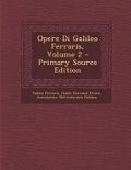 Cover: Opere Di Galileo Ferraris, Volume 2 - Nabu Press