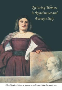 Abbildung von: Picturing Women in Renaissance and Baroque Italy - Cambridge University Press
