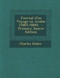 Cover: Journal D'Un Voyage En Arabie (1883-1884); - Nabu Press