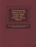 Cover: Environmental Analysis for the Swamp Ridge Timber Sale - Primary Source Edition - Nabu Press