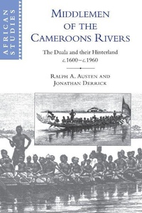 Enlarge image Cover: Middlemen of the Cameroons Rivers - Cambridge University Press