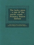 Cover: The Lucky Piece - Nabu Press