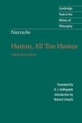 Cover: Nietzsche: Human, All Too Human - Cambridge University Press