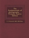 Cover: The Fundamentals of Photography - Nabu Press