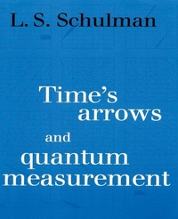 Enlarge image Cover: Time's Arrows and Quantum Measurement - Cambridge University Press