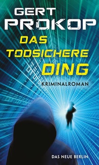 Enlarge image Cover: Das todsichere Ding - Das Neue Berlin