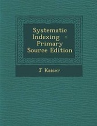 Enlarge image Cover: Systematic Indexing - Primary Source Edition - Nabu Press